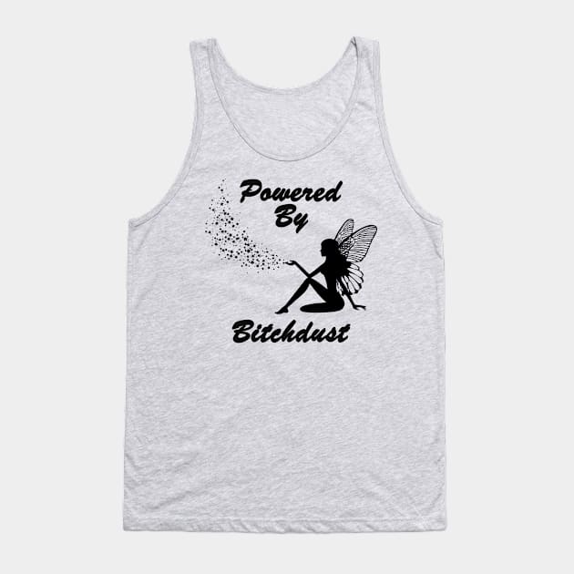 Powered By Bitchdust - Fairy Wings Dust Tank Top by RKP'sTees